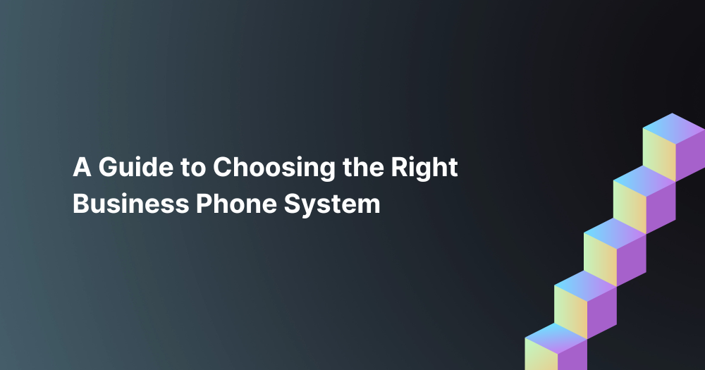 A-Guide-to-Choosing-the-Right-Business-Phone-System