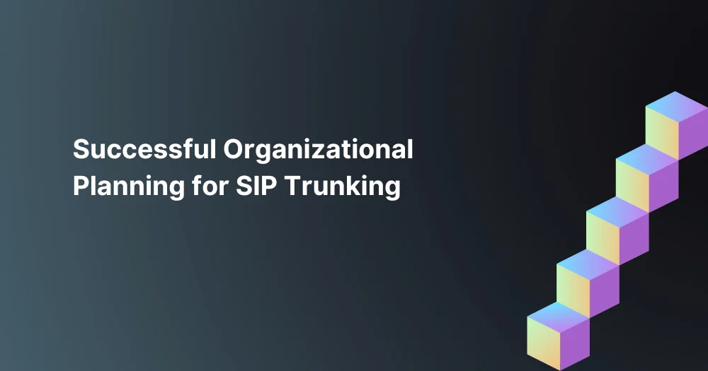 Successful-Organizational-Planning-for-SIP-Trunking