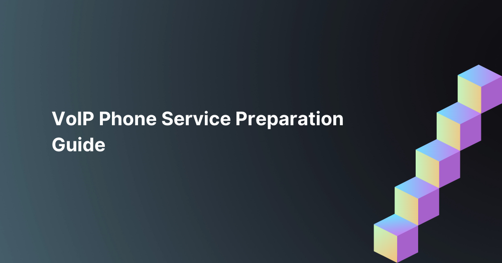 VoIP Phone Service Preparation Guide