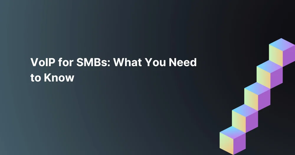 VoIP-for-SMBs-What-You-Need-to-Know