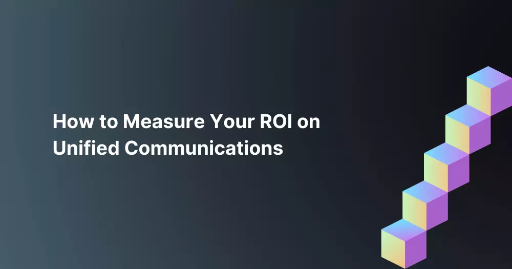 Unified Communications ROI