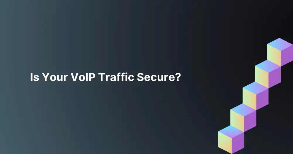 Is-Your-VoIP-Traffic-Secure-