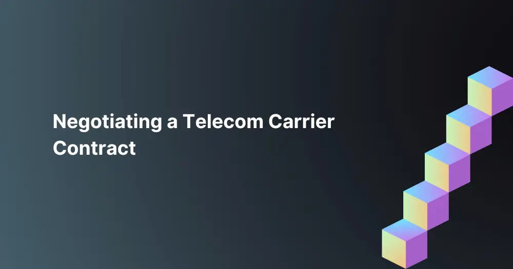 negotiating-a-telecom-carrier-contract