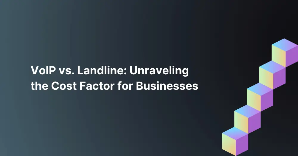 voip-vs.-landline_-unraveling-the-cost-factor-for-businesses